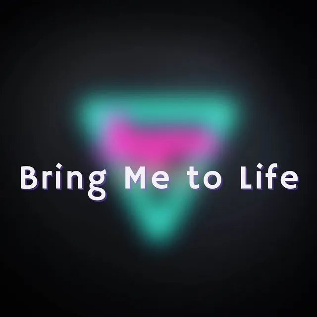 Bring Me to Life