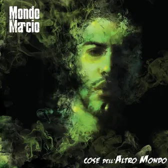 Cose dell'Altro Mondo by Mondo Marcio