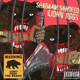 Dont Feed the bears by John Jigg$