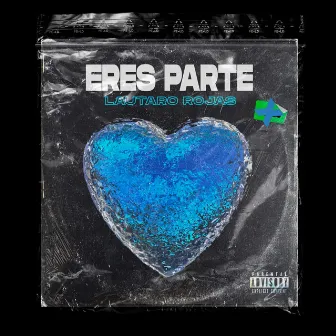 Eres Parte by Lautaro Rojas