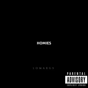 Homies by Lomaxg5