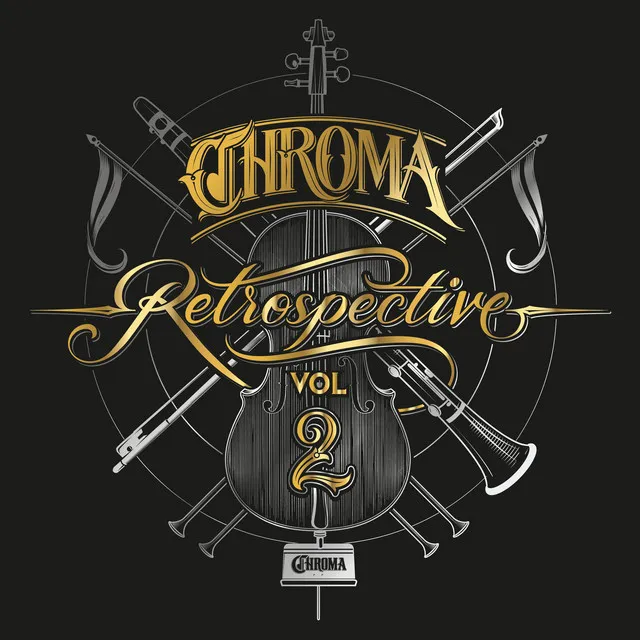 Chroma Retrospective, Vol. 2