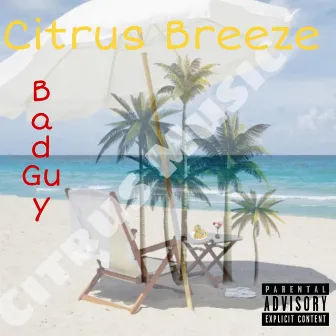 Citrus Breeze by BadGuy