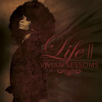 Life II by Vivian Sessoms