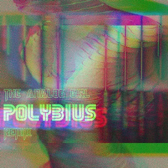 Polybius (The Analog Girl Remix) by .PHNX