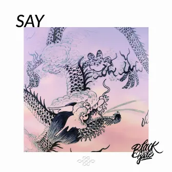 Say by Black Jade