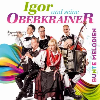 Bunte Melodien by Igor und seine Oberkrainer