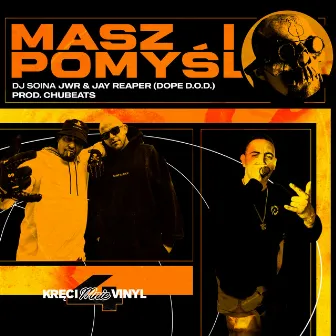 Masz i Pomyśl by Dj Soina