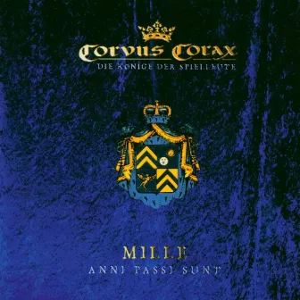 Mille Anni Passi Sunt by Corvus Corax