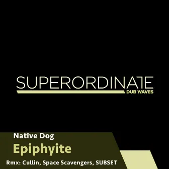 Epiphyite by Native Dog