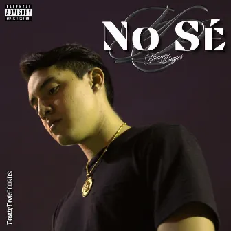 No Sé by Young Prayer