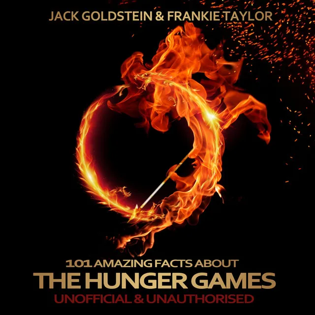 101 Amazing Facts About the Hunger Games - Part 1