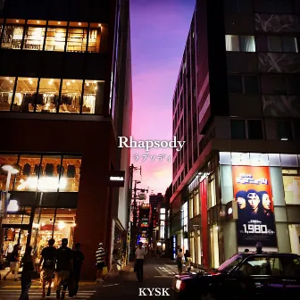 Rhapsody by KYSK