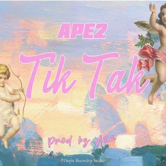 Tik Tak by Ape2