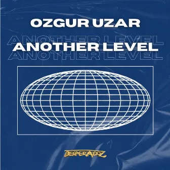 Another Level by Ozgur Uzar