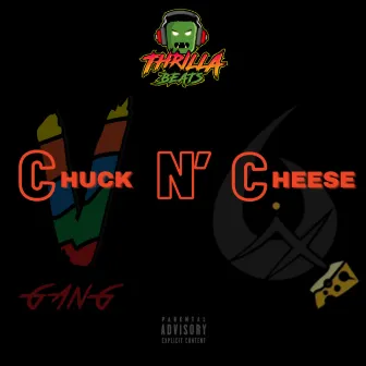 Chuck N' Cheese by 6ix Cheese