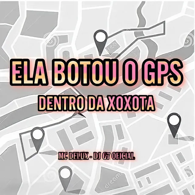 Ela Botou o Gps Dentro da Xoxota