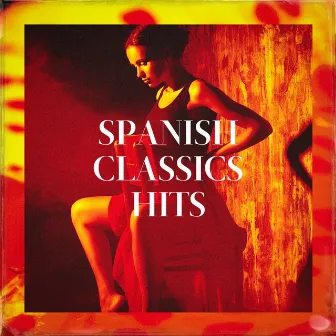 Spanish Classics Hits by Unknown Artist