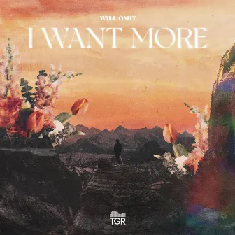 I Want More by Will Omit