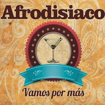 Vamos por Más by Afrodisiaco