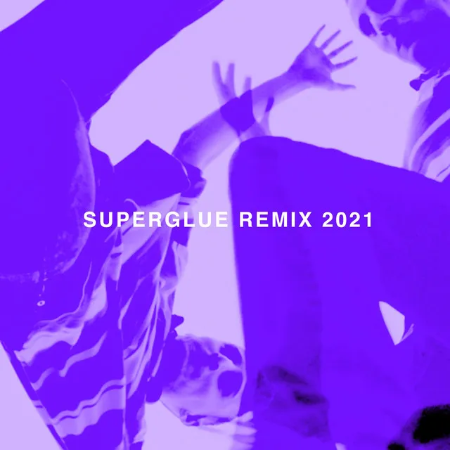 Superglue (Remix 2021)