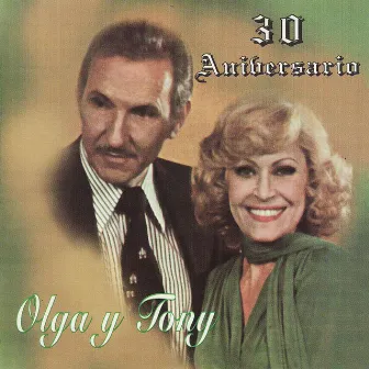 30 Aniversario by Olga Y Tony