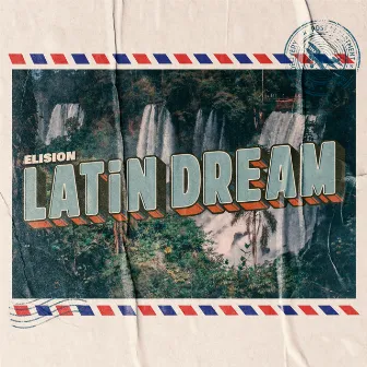 Latin Dream by Elision