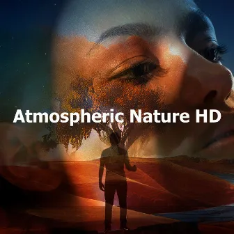 Atmospheric Nature HD by HD Nature Sound Library