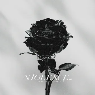 VIOLENCE, Pt. I by Is It Too Late