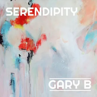 Serendipity by Gary B