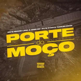 Porte do Moço by Dj Tiaguin Prod