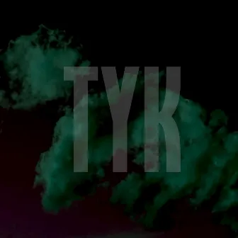 TYK by Chopface