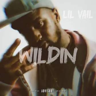 Wildin by Lil Vail