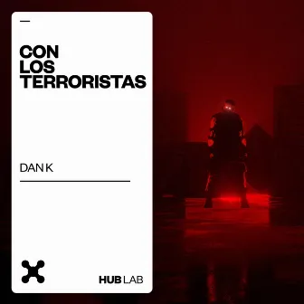 Con Los Terroristas by Dan K