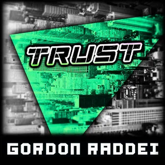 Trust by Gordon Raddei