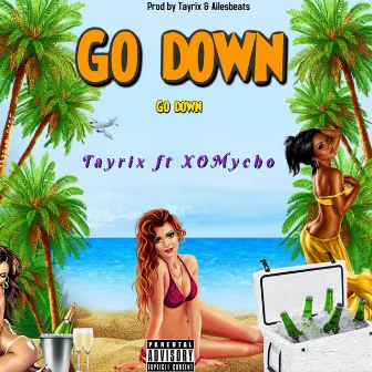 Go down by Tayrix