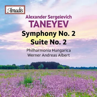 Taneyev: Symphony No. 2 in B-Flat Minor, Op. 21- Suite No. 2 in F Major, Op. 14 by Alexander Taneyev