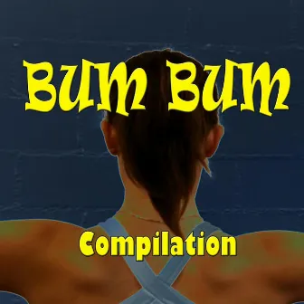 Bum Bum Compilation by Salvatore Marletta