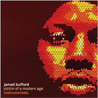 Victim of a Modern Age (Instrumentals) by Jamall Bufford