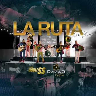 La Ruta (En Vivo) by Grupo Doble SS