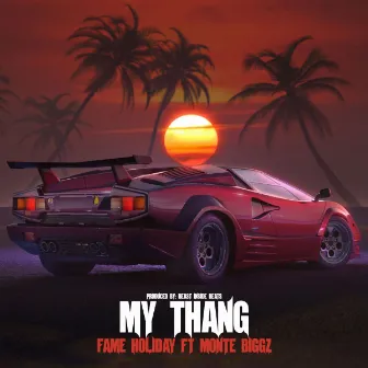 My Thang by Fame Holiday