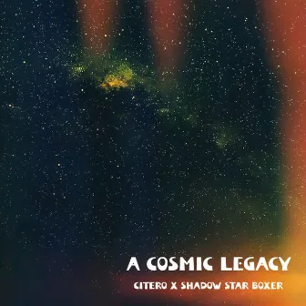 A Cosmic Legacy by Shadowstar Boxer