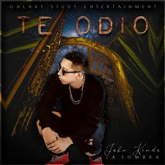 Te Odio by John Kendo la Sombra