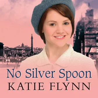 No Silver Spoon by Katie Flynn