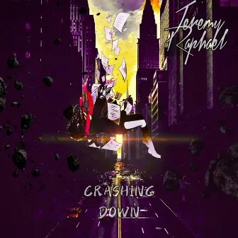 Crashing Down by Jeremy Raphael