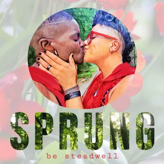 Sprung by be steadwell