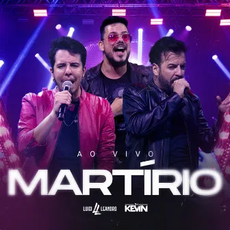 Martírio (Ao Vivo) by Luigi e Leandro