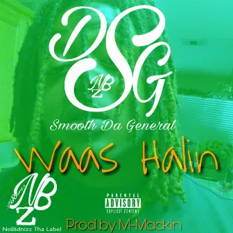 Waas Halin by Smooth Da General