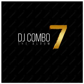 7 by DJ Combo