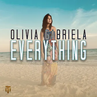 Everything by Olivia Gabriela